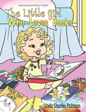 The Little Girl Who Loves Books: Book One of Grandma's Girls image number 0