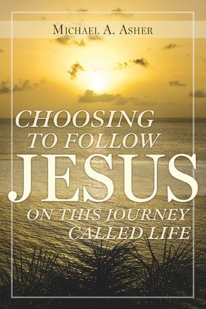 Choosing to Follow Jesus on This Journey Called Life image number 0