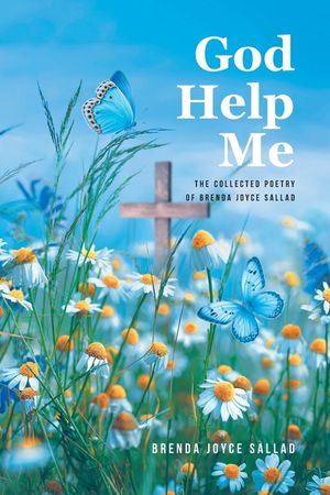 God Help Me: The Collected Poetry of Brenda Joyce Sallad image number 0