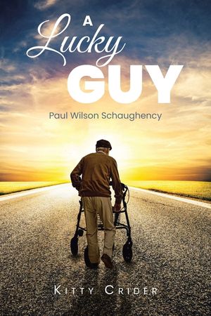 A Lucky Guy: Paul Wilson Schaughency image number 0