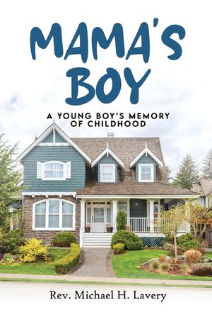 Mama's Boy: Young Boy's Memory Of Childhood image number 0