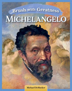 Brush with Greatness: Michelangelo Buonarroti image number 0