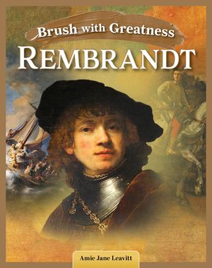 Brush with Greatness: Rembrandt Van Rijn image number 0