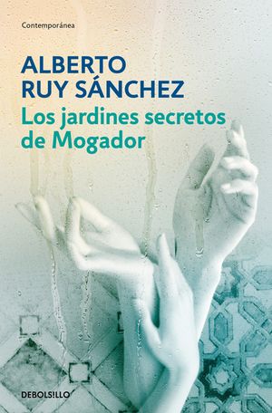 Los Jard&iacute;nes Secretos de Mogador/ The Secret Gardens of Mogador: Voices of the Earth image number 0