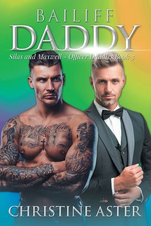 Bailiff Daddy: Silas and Maxwell - Officer Daddies Book 3 image number 0