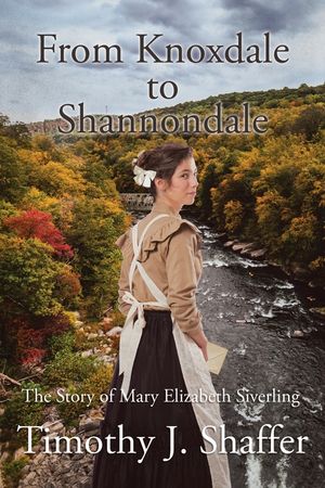 From Knoxdale to Shannondale: The Story of Mary Elizabeth Siverling image number 0