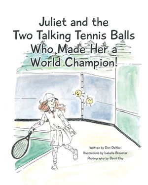 Juliet and the Two Talking Tennis Balls Who Made Her a World Champion! image number 0