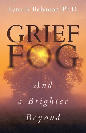 Grief Fog And a Brighter Beyond image number 0