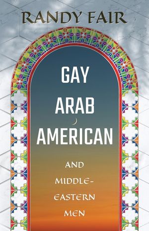 Gay Arab American and Middle-Eastern Men image number 0