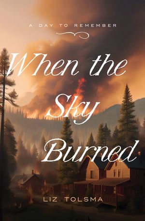 When the Sky Burned: October 8, 1871 Volume 6 image number 0