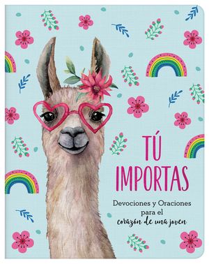 T&uacute; Importas: Devociones Y Oraciones Para El Coraz&oacute;n de Una Joven image number 0