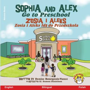 Sophia and Alex Go to Preschool: Zosia i Aleks Idą do Przedszkola image number 0