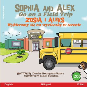 Sophia and Alex Go on a Field Trip: Zosia i Aleks Wybierzmy się na wycieczkę w terenie image number 0
