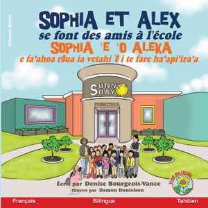 Sophia et Alex se font des amis &agrave; l'&eacute;cole: Sophia 'e 'o Aleka e fa'ahoa rāua ia vetahi 'ē i te fare ha'api'ira'a image number 0