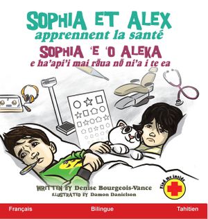 Sophia et Alex apprennent la sant&eacute;: Sophia 'e 'o Aleka e ha'api'i mai rāua nō ni'a i te ea image number 0