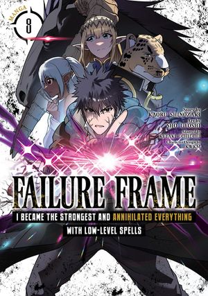 Failure Frame: I Became the Strongest and Annihilated Everything with Low-Level Spells (Manga) Vol. 8 image number 0