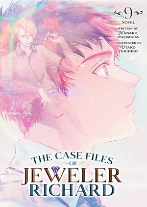 The Case Files of Jeweler Richard (Light Novel) Vol. 9 image number 0