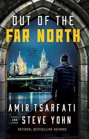 Out of the Far North: A NIR Tavor Mossad Thriller image number 0