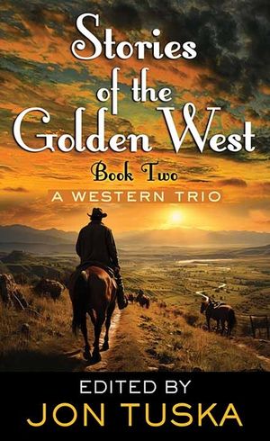 Stories of the Golden West: Book Two: A Western Trio image number 0