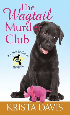 The Wagtail Murder Club: A Paws and Claws Mystery image number 0
