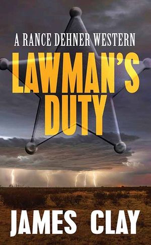 Lawman's Duty: A Rance Dehner Western image number 0