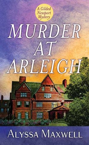 Murder at Arleigh: A Gilded Newport Mystery image number 0