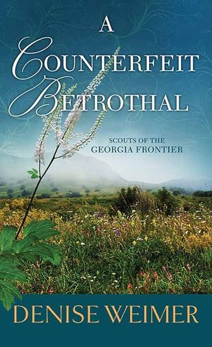 A Counterfeit Betrothal: Scouts of the Georgia Frontier image number 0