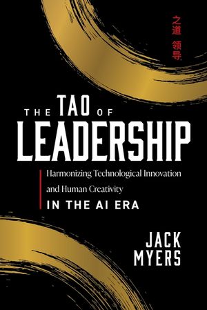 The Tao of Leadership: Harmonizing Technological Innovation and Human Creativity in the AI Era image number 0