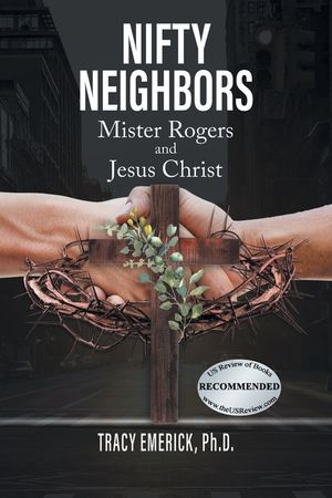 Nifty Neighbors: Mister Rogers and Jesus Christ: Mister Rogers and: MISTER image number 0