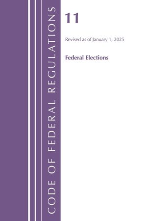 Code of Federal Regulations, Title 11 Federal Elections, Revised as of January 1, 2024 image number 0