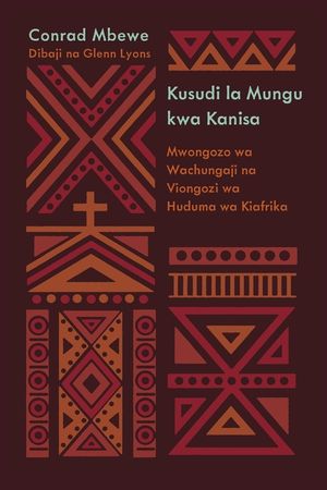 Kusudi la Mungu kwa Kanisa (God's Design for the Church) (Kiswahili): A Guide for African Pastors and Ministry Leaders image number 0