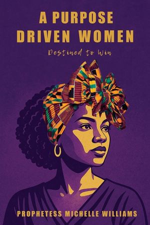 A Purpose Driven Woman: Destined to Win image number 0