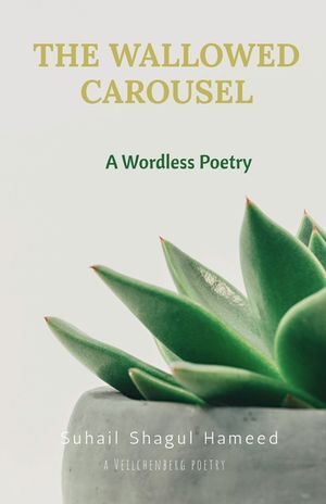 The Wallowed Carousel: A Wordless Poetry image number 0