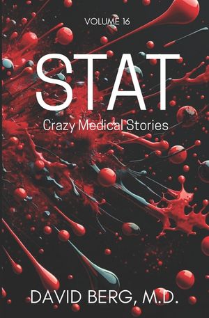 Stat: Crazy Medical Stories: Volume 16 image number 0