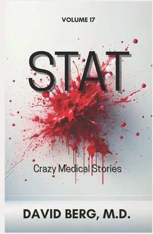 Stat: Crazy Medical Stories: Volume 17 image number 0