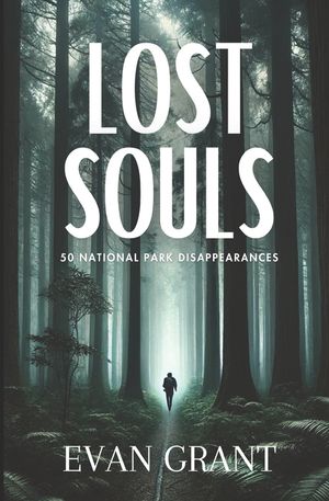 Lost Souls: 50 National Park Disappearances image number 0