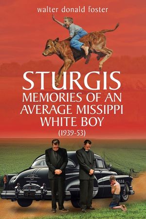 Sturgis Memories of an Average Missippi White Boy: (1939-53) image number 0