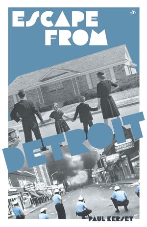 Escape from Detriot: The Collapse of America's Black Metropolis image number 0