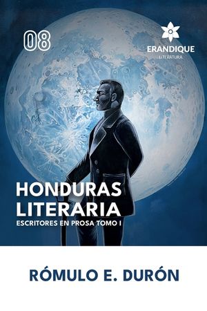 Honduras Literaria: Escritores en Prosa Tomo I image number 0