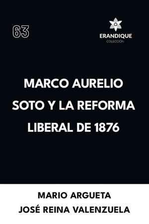 Marco Aurelio Soto y la reforma liberal de 1876 image number 0