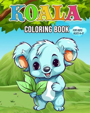 Koala Coloring Book: Cute Koala Bear Coloring Book for Kids Ages 4-8 image number 0