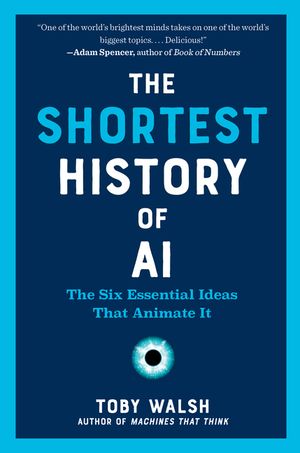 The Shortest History of AI: The Six Essential Ideas That Animate It image number 0