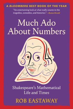 Much ADO about Numbers: Shakespeare's Mathematical Life and Times image number 0