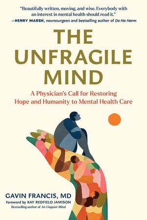 The Unfragile Mind: Making Sense of Mental Health image number 0