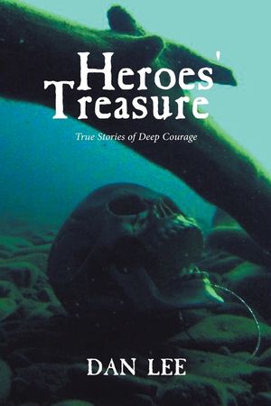 Heroes' Treasure: True stories of deep courage image number 0