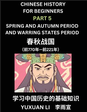 Chinese History (Part 5) - Spring and Autumn Period and Warring States Period, Learn Mandarin Chinese language and Culture, Easy Lessons for Beginners image number 0