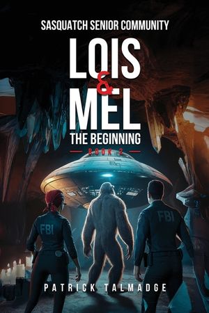 Lois and Mel: The Beginning (Sasquatch Senior Community: Book 2) image number 0