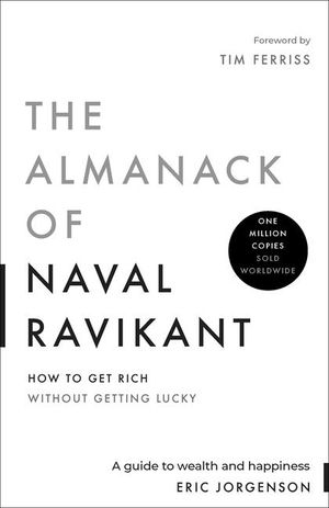 The Almanack of Naval Ravikant (2nd Edition): A Guide to Wealth and Happiness image number 0