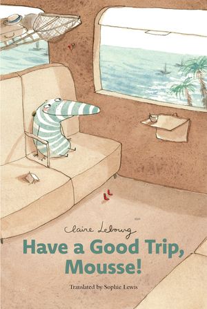 Have a Good Trip, Mousse! image number 0