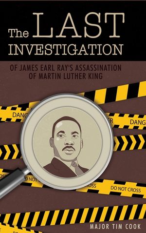 The Last Investigation: of James Earl Ray's Assassination of Martin Luther King image number 0